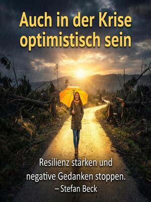 cover image of Auch in der Krise optimistisch sein